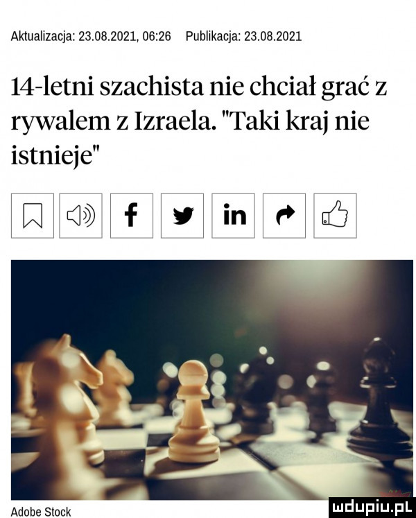 akluahzacja                  pubhkacja               letni szachista nie chciał grać z rywalem z izraela. taki kraj nie istnieje www me adobe slick