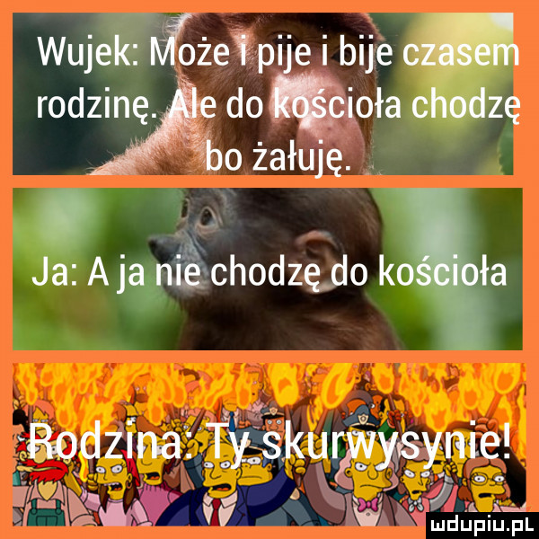 wujek   e pi e i bije cm rodzinę dowiem chodzę o żadu ę. ja aja chodzac ko ła rodzina flskurgmsyme m wmv