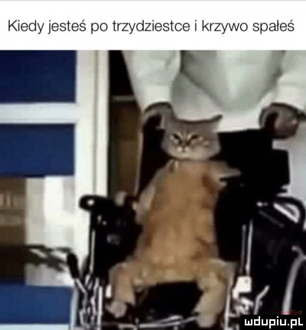 kiedy jesteś po trzydziestce i krzywo spałeś