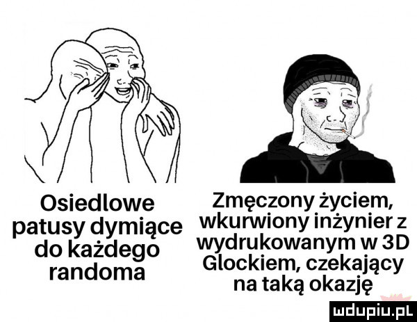 osied owe wawszaviżysiżg alus d mi ce z   p do łażgegż wydrukowanym w d glockiem czekający na taką okazję ludu iu. l randoma