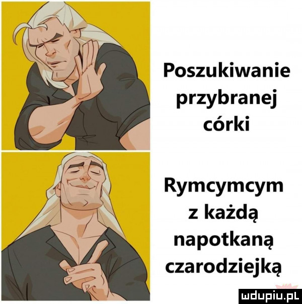 poszukiwanie przybranej córki rymcymcym z każdą napotkaną czarodziejką ludu iu. l