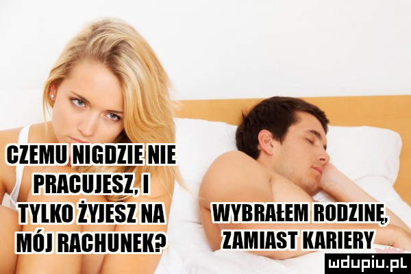 if glemiijnjgilljejnie l. fbaiiiiiesz. i i ylkll żyiesl na wybrałem rodzinę. mól rachunek zamiast kamery u