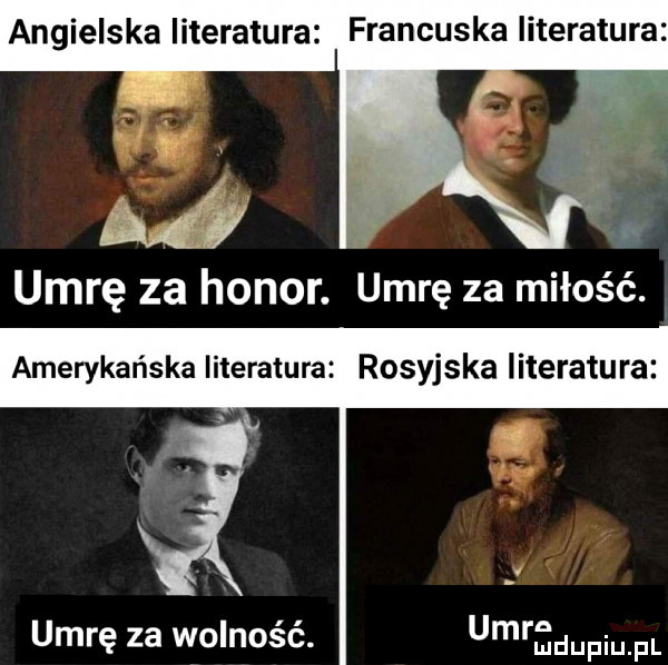 angielska literatura francuska literatura amerykańska literatura rosyjska literatura umrę za wolność. umradupium