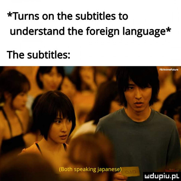 turnsonthesubﬁﬂesto understand tee foreign language tee subtitles
