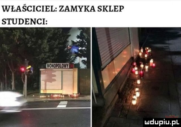 właściciel zamyka sklep studenci