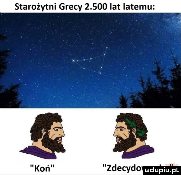 j starożytni grecy       lat iatemu zdecydo udupiu pl