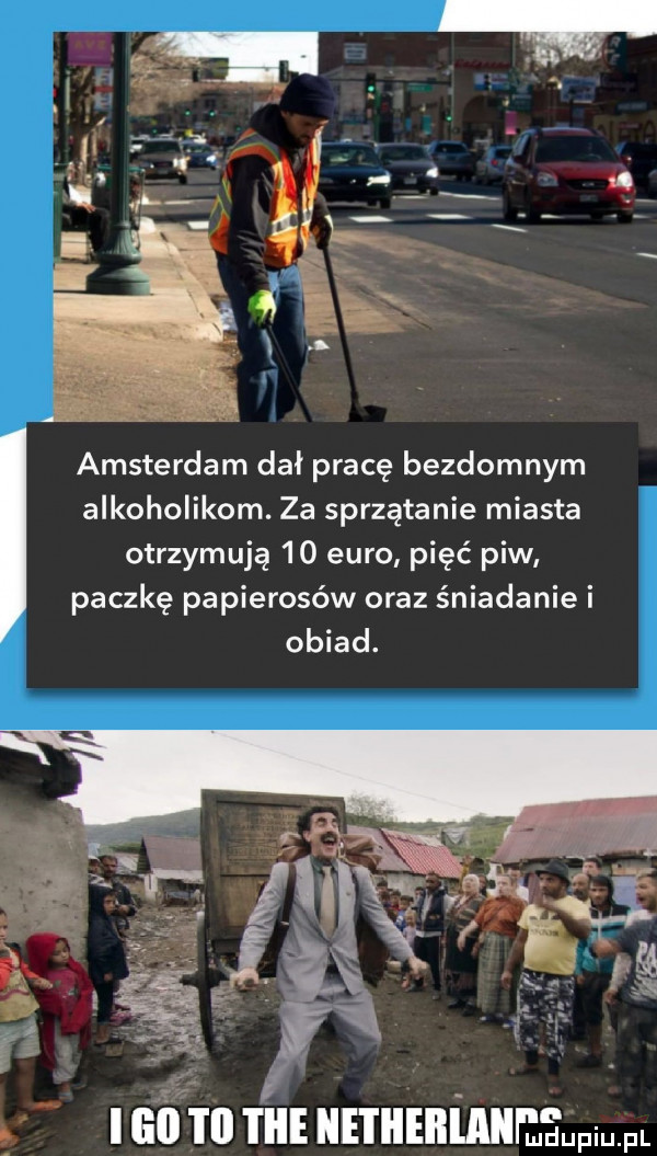 amsterdam dał pracę bezdomnym alkoholikom. za sprzątanie miasta otrzymują    euro pięć piw paczkę papierosów oraz śniadanie i. i gi i ll i ice netiieiiuiii adm