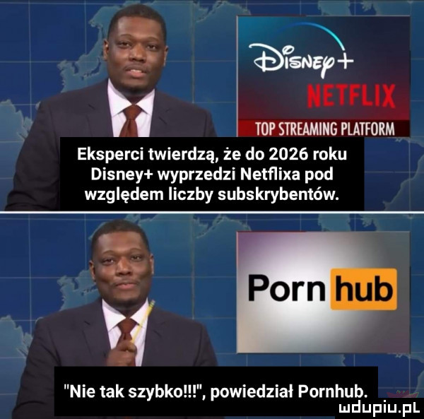 i    w mi eksperci twierdzą że do      roku disney wyprzedzi netflixa pod względem liczby subskrybentów. ew nie tak szybko powiedział pornhub. mduplu pl