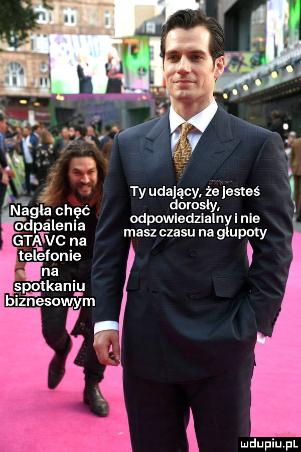 ty udający że jesteś dorósł odpowiedzialny nie masz czasu na głupoty i x t s ﬂ ludupiiiel