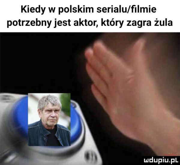 kiedy w polskim serialu filmie potrzebny jest aktor który zagra żuka