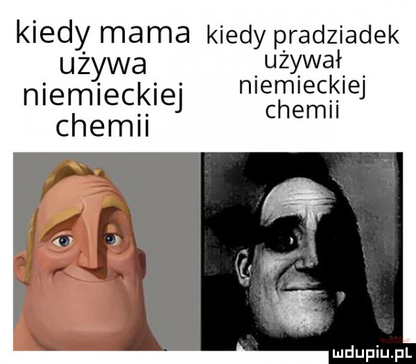 kiedy mama kiedy pradziadek używa hme j atx celli ej nlecrłęelenęłźlej chemii