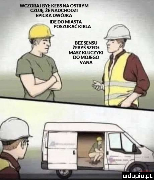 manuals na   va r cię nadchodzi mam dwójka idędomiasta poszukac kibla