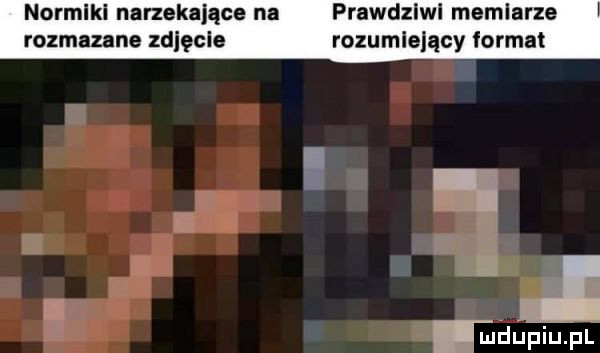 norm urzekające prawdzlwl msmlarze rozmazane zdlęcle rozumlelqcy format h m i i dupiupl