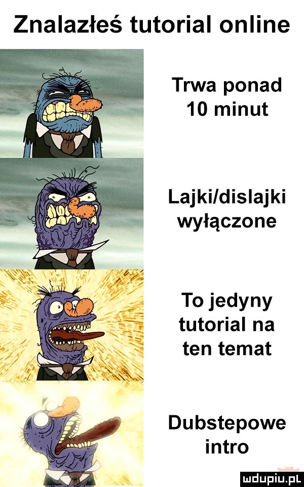 znalazłeś tutorial online trwa ponad    minut lajkildislajki wyłączone to jedyny tutorial na ten temat dubstepowe intro ludu iu. l