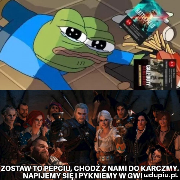 r x w zostaw to relśćiu. chodżz nami do karczmy. napijemy się i pykniemy w gai ne ijfiijfl