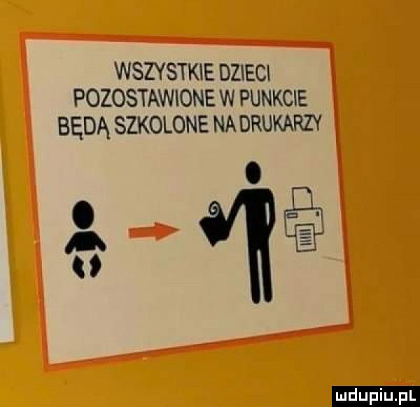 wszystkie dzieci pozostawione w punkcie będą szkolone na drukarzy. a u
