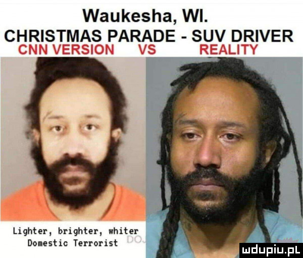 waukesha wi. christmas parvade suv driver cnn version reality lighter brighter writer domestic terrorist