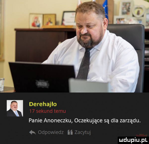 panie anoneczku oczekujące są dla zarządu. w. n