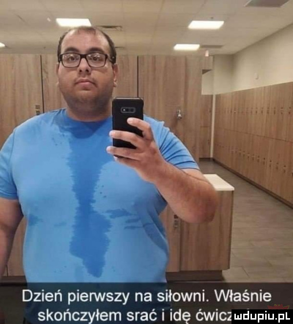 dzień pierwszy na siłowni. właśnie skończyłem srać i idę ćwiczudupiu pl