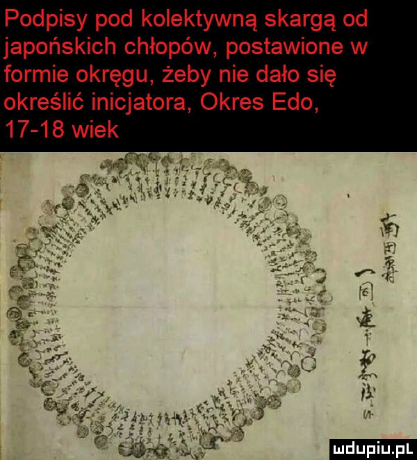 podpisy pod kolektywną skargą od japońskich chłopów postawione w formie okręgu żeby nie dało się okraś nicjatora okres edo       wiek ilf ludu iu. l