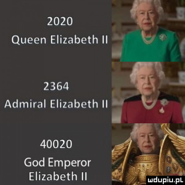 queen elizabeth il      admiral elizabeth ii w       gad emperor elizabeth ż amdupqul