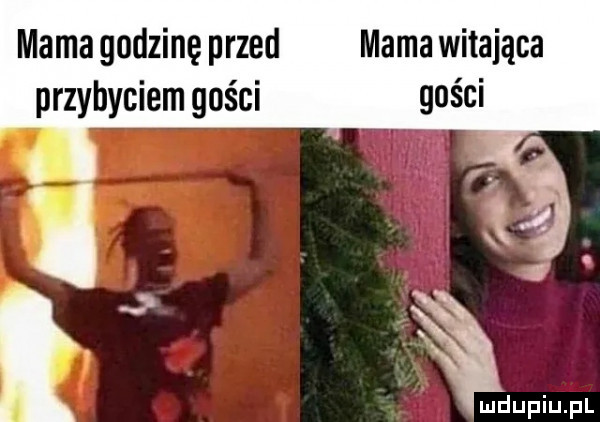 mama godzinę przed mama witająca przybyciem gości gości j