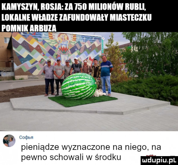 nmsml nnsm in     munmiw nulu. mucu mam iii iiiiiiwmiy msnclel rnumunnnul mmm pieniądze wyznaczone na niego na pewno schowali w środku