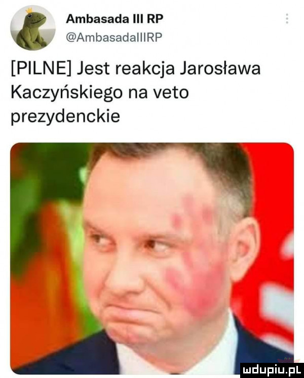 ambasada iii rp ambasadalllrp pilne jest reakcja jarosława kaczyńskiego na veto prezydenckie