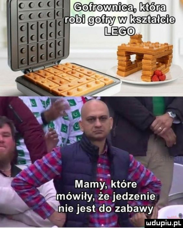 k mamy które mówiły że jedzenie nie jest do zabawy. ę. ludupiu. pl