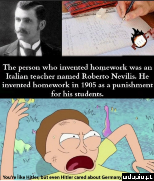tee person who invented homework was an italian teacher named roberto nevilis. he invented homework in      as a punishment for his students. żł   kb vou mllh hitler bu eden ulu maa jboul gammy mdupiu
