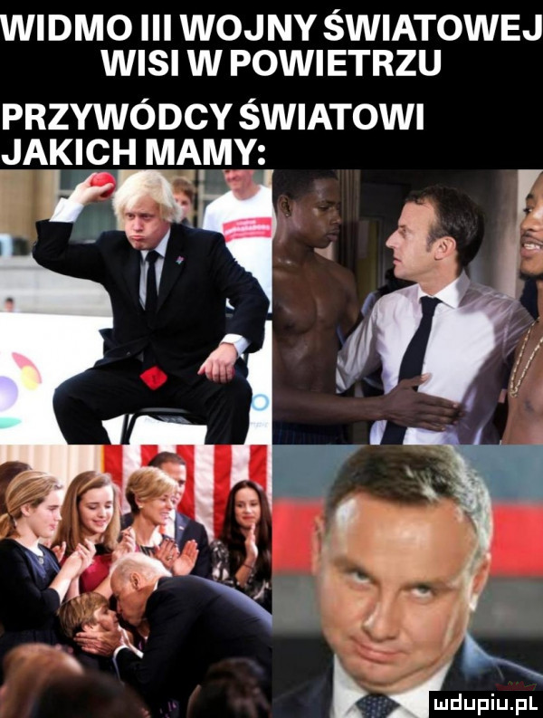 widmo iii wojny światowej wisi w powietrzu przywódcy światowi jakich mamy.      a