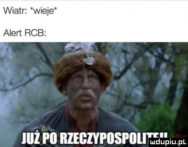 wiatr wieje alert rab iiiż i ll bliglypospolitę ułiu. fl