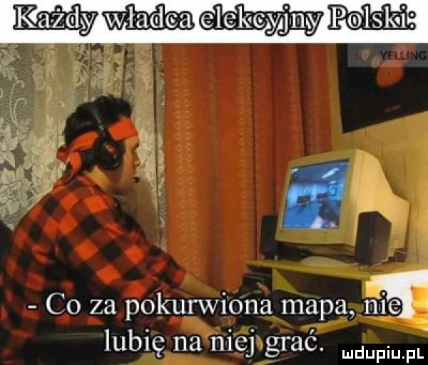 c  za pokurwiona mapa ntilel lubię na niej grać