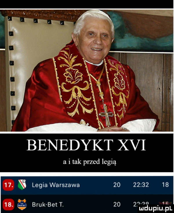 benedykt xvi a i tak przed legią   . legia warszawa             i nas     . bruk bet t