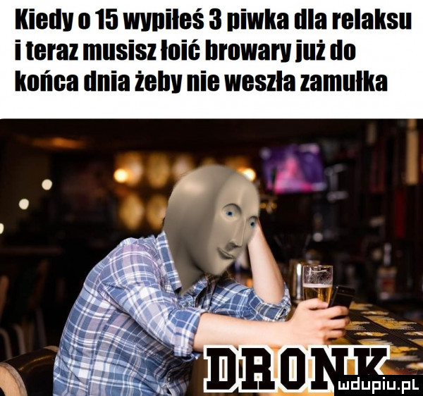 kiedy     mniles   niwka dla relaksu i teraz musisz inić hruwanl iuż lin kalina linia żenił nie weszła zamulka