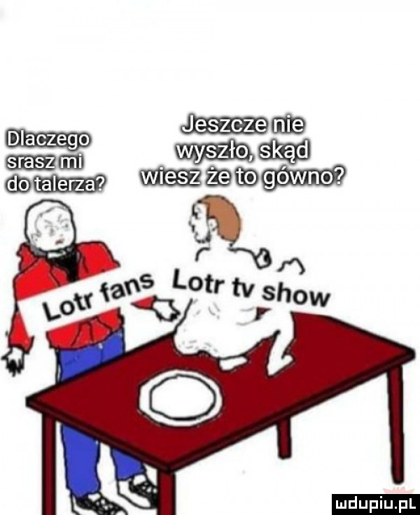 dlaczego srasz     mmimgg ﬁlﬁﬁﬁ ludu iu. l