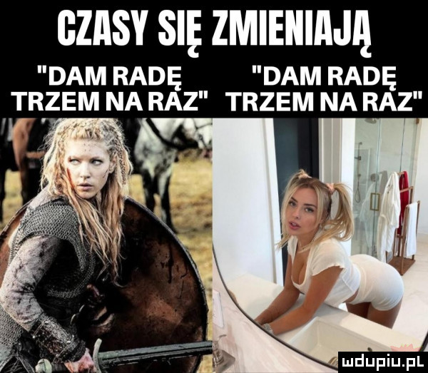 gzasy się zmieniają dam radę dam radę trzem na raz trzem na raz y