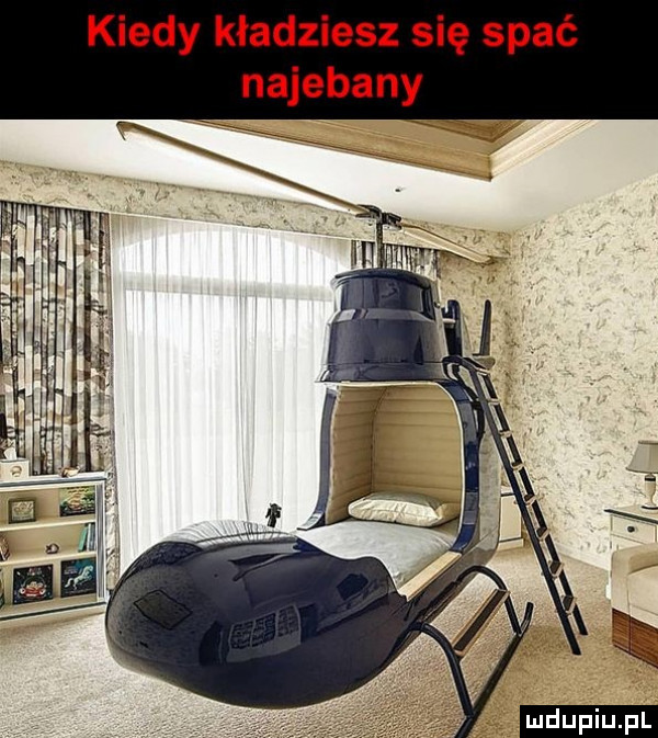 kiedy kładziesz się spać najebany