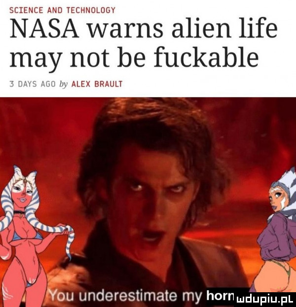 science and technology nasa warns alken lice may not be fuckable in alex brault y-u underestimate my hornudupqul