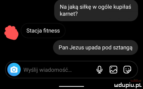 na jaką siłkę w ocele kupiłaś karnet. stacja ﬁtness pan jezus upada pod sztangą. www mituwnśc b