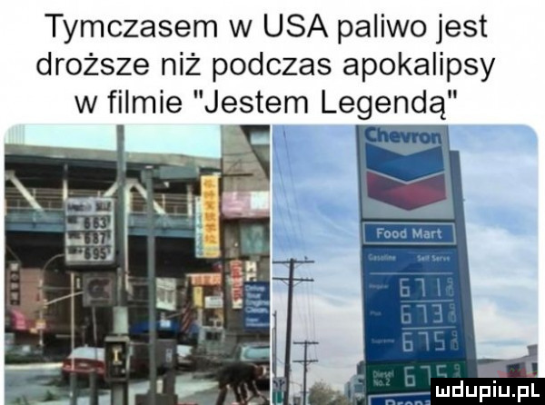 tymczasem w usa paliwo jest droższe niż podczas apokalipsy w filmie jestem legendą mdupiupi