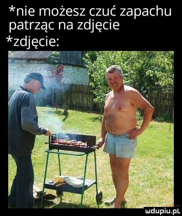 nie możesz czuć zapachu patrząc na zdjęcie zdjęcie ludupiu l