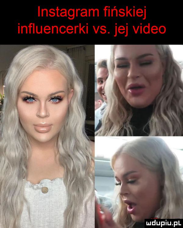 instagram fińskiej influencerki vs. jej video