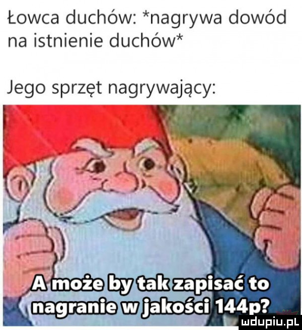 łowca duchów nagrywa dowód na istnienie duchów jego sprzęt nagrywający euker zapisać to jakosci    p. ludupiu. pl