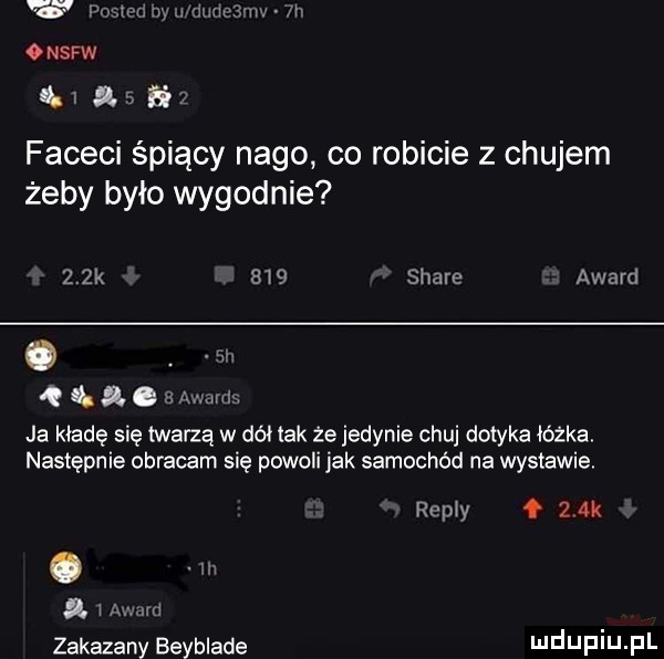 o nsfw śl  r  i faceci śpiący nago co robicie z chujem żeby było wygodnie   k  w  stare award o. them ja made się twarzą w dni tak że jedynie chuj dotyka łózka. następnie obracam się powoli jak samochód na wystawie. chny f   dk i c im zakazany beyblade