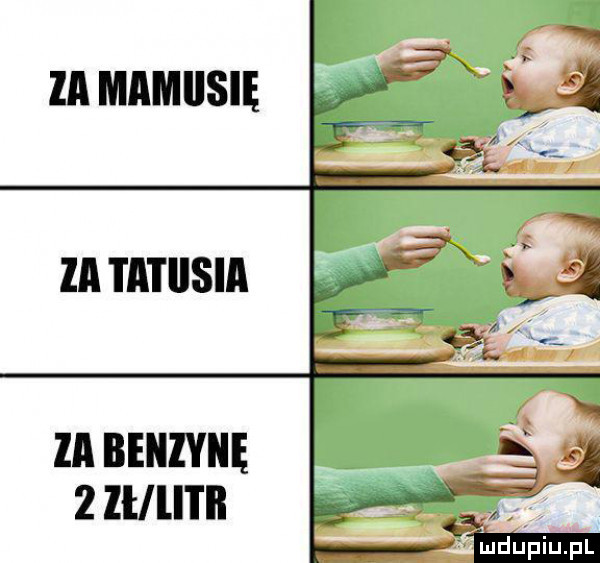 la mamiisię la tatusia za benzynę   lllll l ll