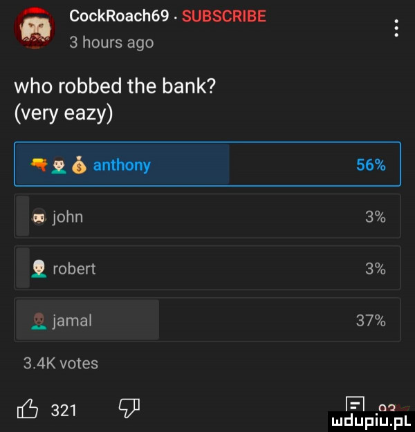 cockroach  . subscribe   hours ago who robbed tee bank vary elzy rab mhm    a john robert jamal    k vates                 h pa mduplu pl