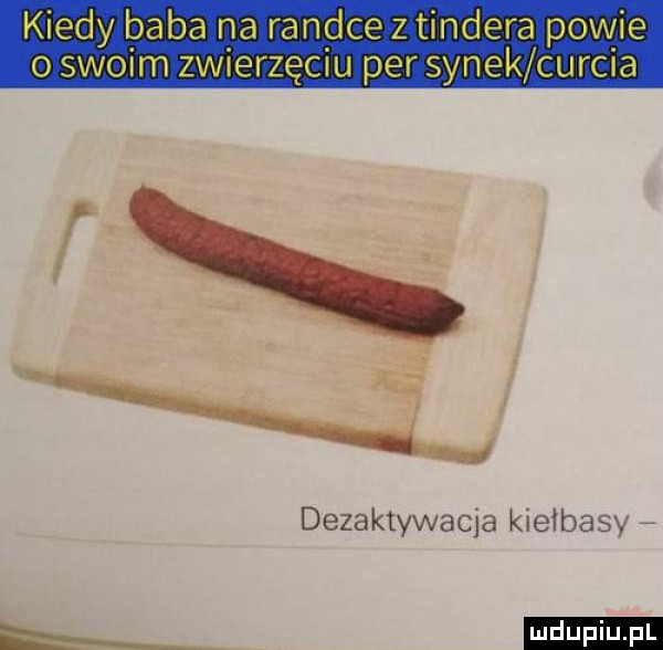 k edy baba na tal ic ce zi ndera powie oswoh n u gaz ęcili per simek ui cad dezaktywacja kiełbasy u