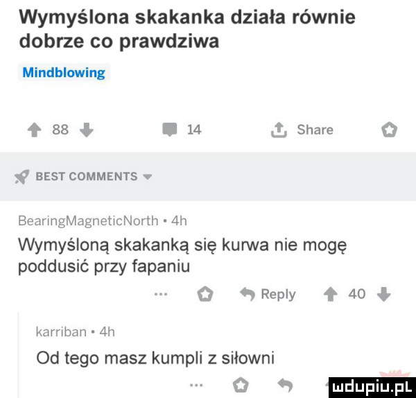 wymyślona skakanka dziala równie dobrze co prawdziwa mindblwlng f as.      stare   f best comments v beanngmagnechonh ah wymyślona   skakanką się kurwa nie mogę poddusić przy fapaniu o repry     kanban ah od tego masz kumpli z siłowni o