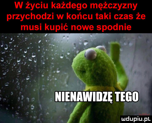 w życiu każdego mężczyzny przychodzi w końcu taki czas że mysi kapie nowe s padnie. abakankami. abakankami j vr. l uliunﬁlnznmo